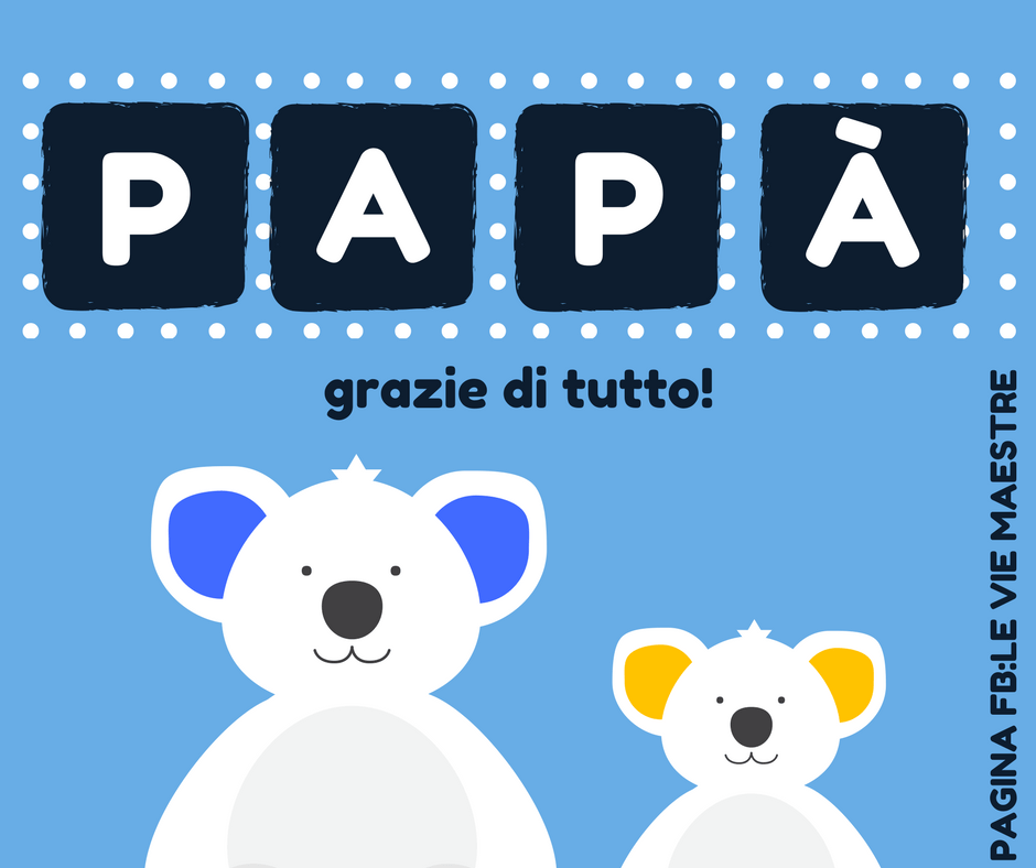 Festa del papà: idee e materiali da&nbsp;scaricare