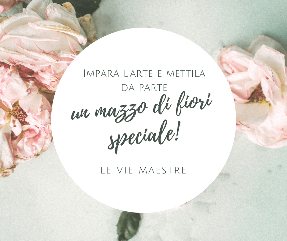 Impara l’arte e mettila da parte ep. 5: un mazzo di fiori speciale&nbsp;💐