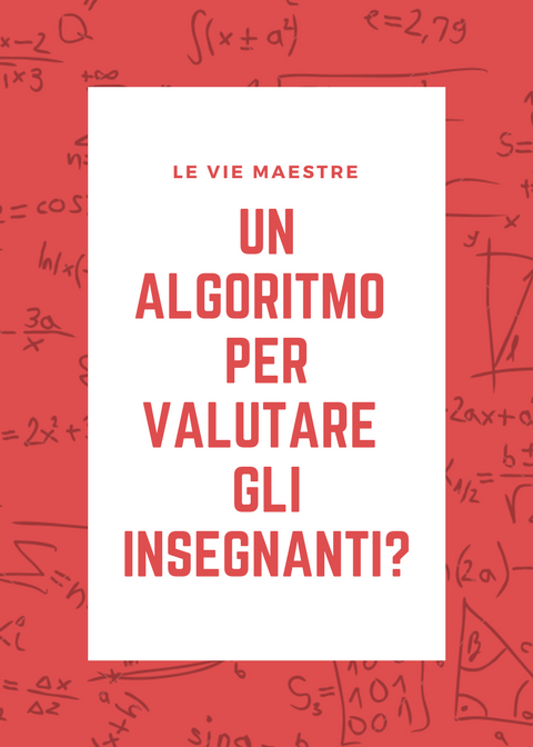 Un algoritmo per valutare gli&nbsp;insegnanti?