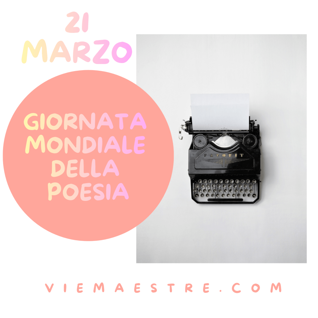21 marzo: GIORNATA MONDIALE DELLA&nbsp;POESIA.