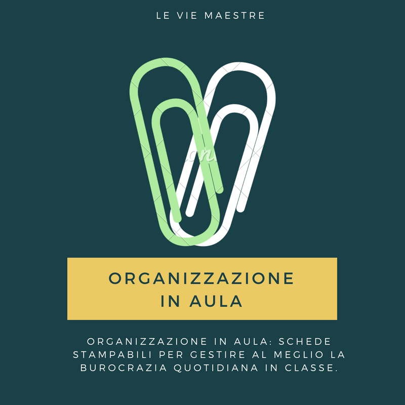 ORGANIZZAZIONE IN AULA: schede stampabili per gestire al meglio la burocrazia quotidiana in&nbsp;classe.