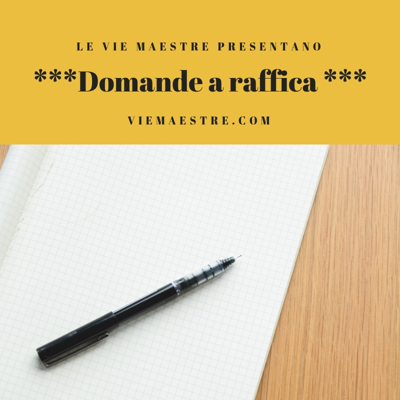 ***DOMANDE A RAFFICA*** con…ANGELA MALTONI!
