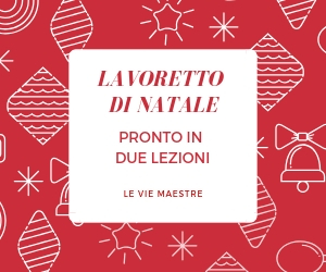 LAVORETTO DI NATALE PRONTO IN DUE&nbsp;LEZIONI