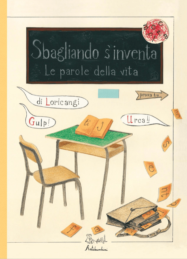 CONSIGLI PER GLI ACQUISTI: Sbagliando s’inventa. Un libro per giocare e divertirsi con la lingua&nbsp;italiana.