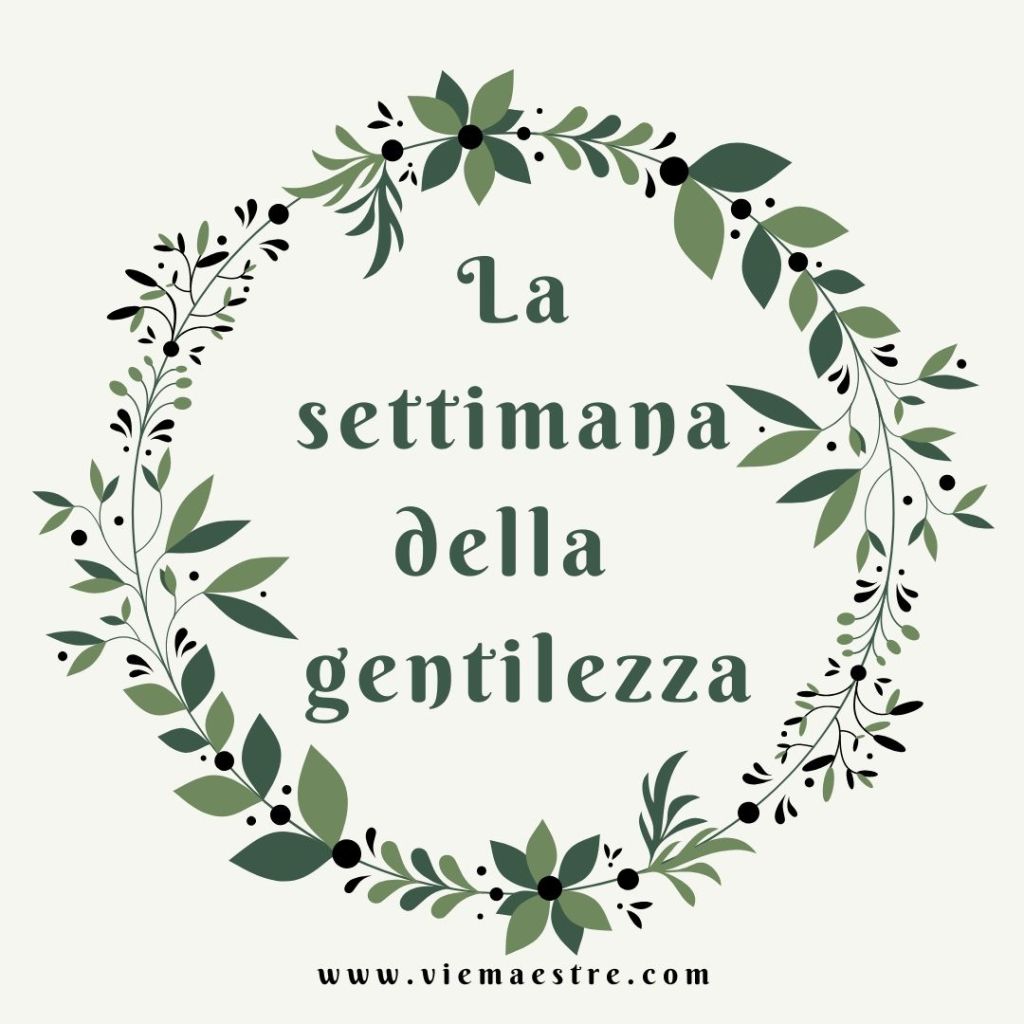 La settimana della&nbsp;gentilezza