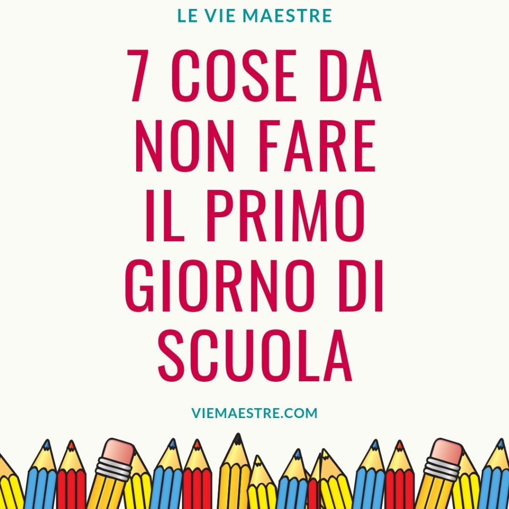 7 cose da non fare il primo giorno di&nbsp;scuola