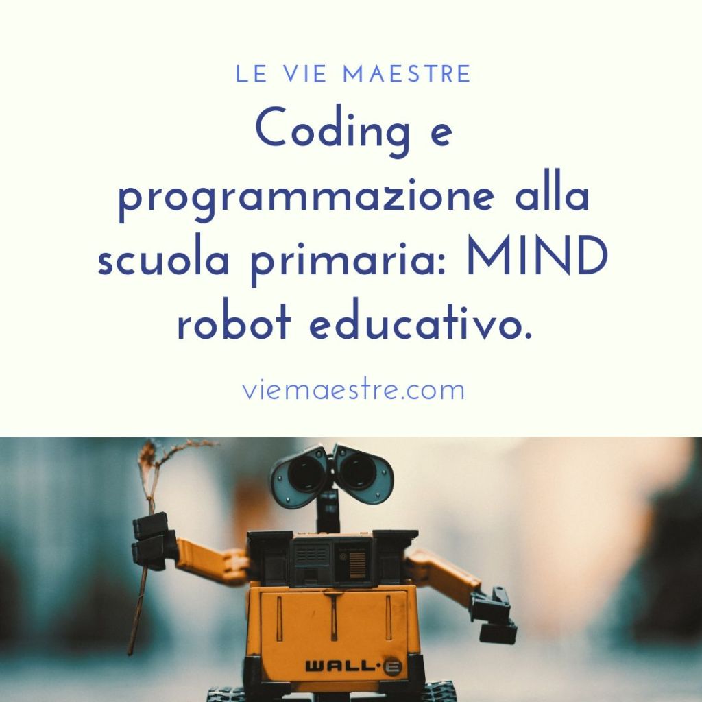 Coding e programmazione alla scuola primaria: MIND robot&nbsp;educativo.