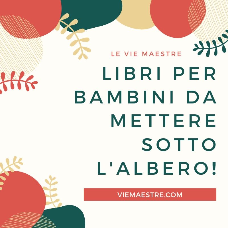 LIBRI PER BAMBINI DA METTERE SOTTO&nbsp;L’ALBERO.