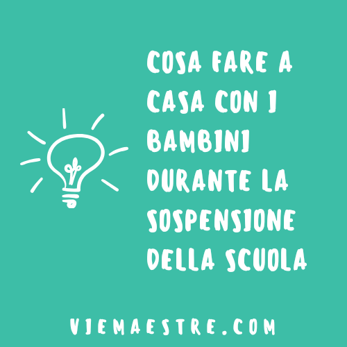 Cosa fare con i bambini durante la sospensione della scuola in&nbsp;presenza.