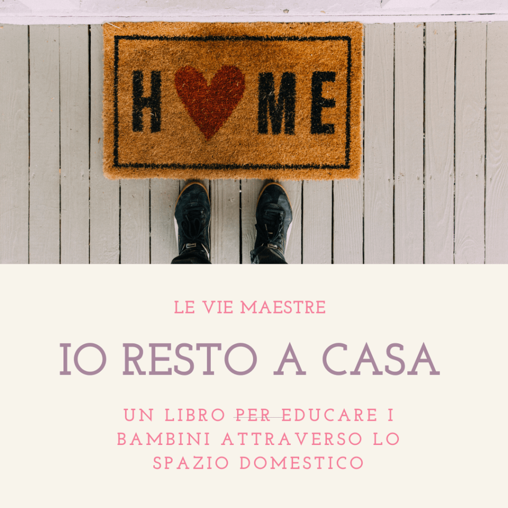 Io resto a casa – un libro per educare i bambini attraverso lo spazio&nbsp;domestico.