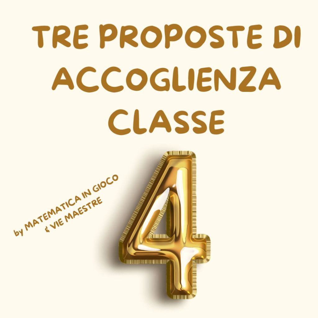 TRE PROPOSTE DI ACCOGLIENZA: classe&nbsp;quarta.