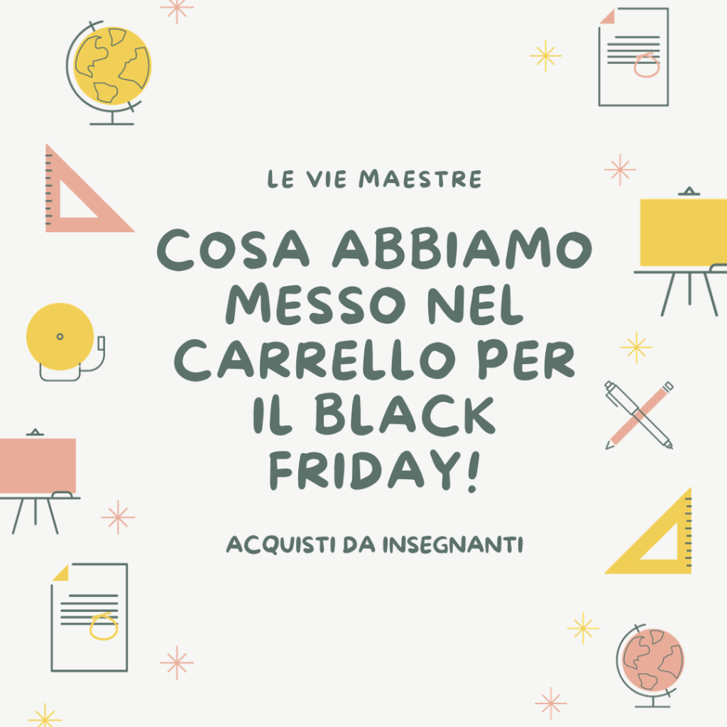 COSA ABBIAMO MESSO NEL CARRELLO PER IL BLACK&nbsp;FRIDAY!