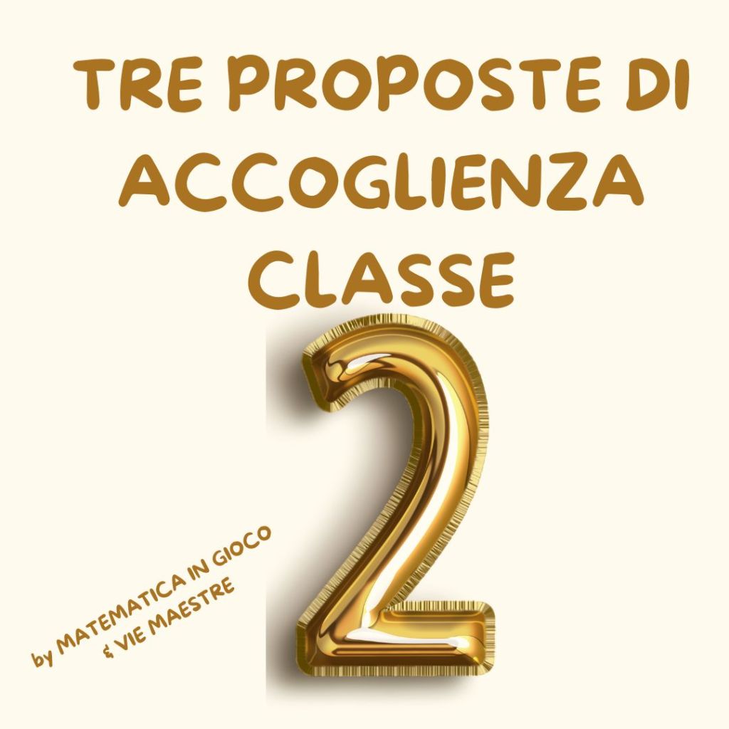 TRE PROPOSTE DI ACCOGLIENZA: classe&nbsp;seconda
