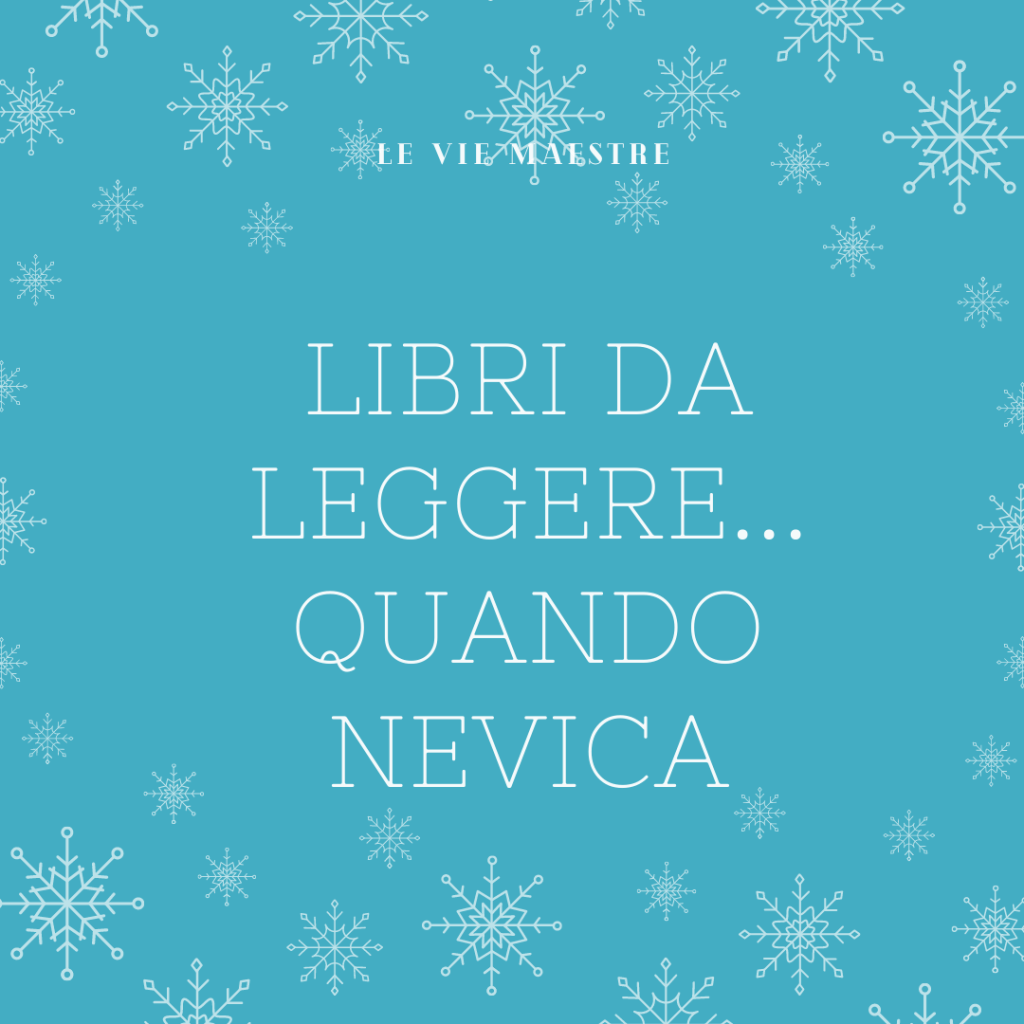 Libri da leggere… quando&nbsp;nevica