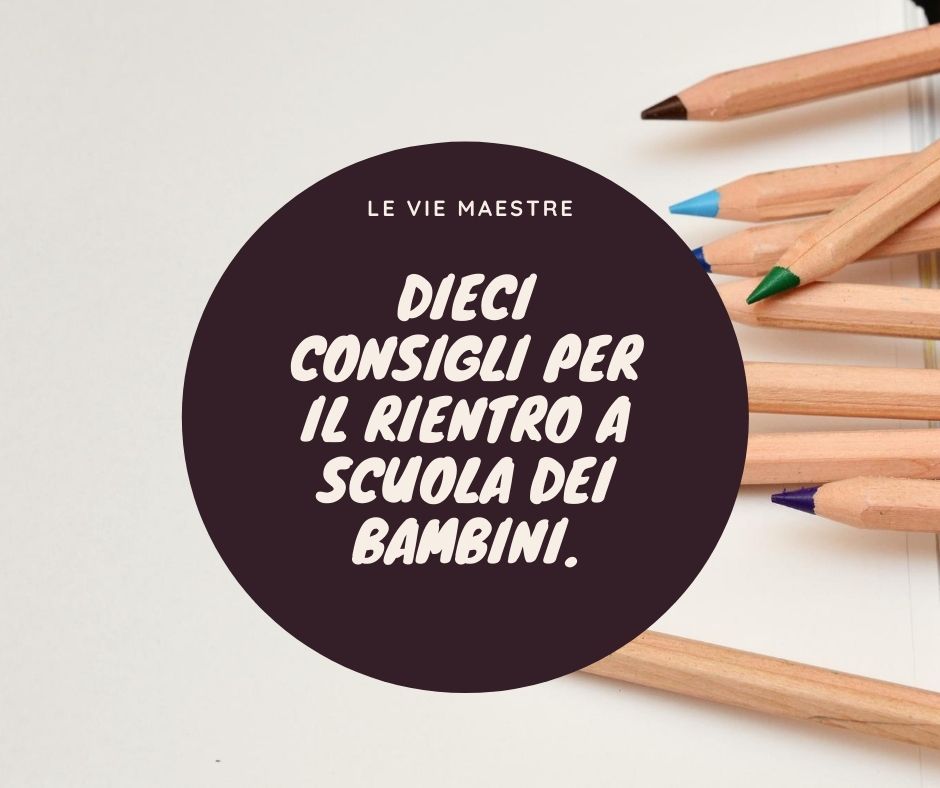 Dieci consigli per il rientro a scuola dei&nbsp;bambini.