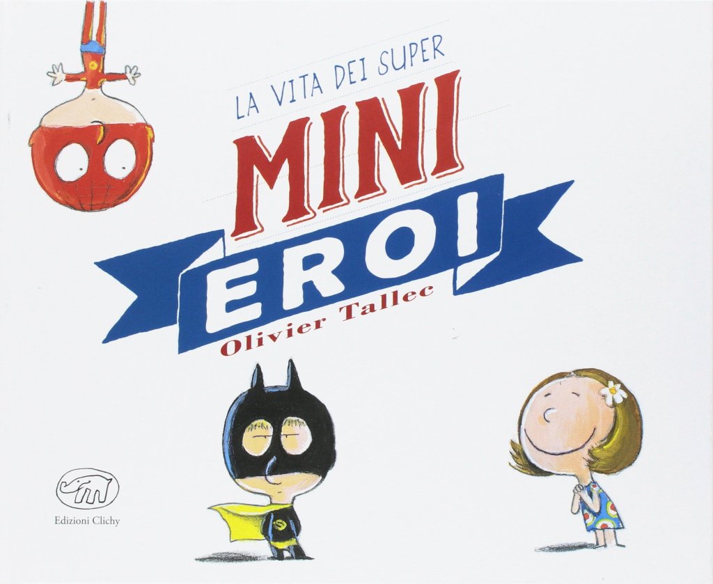 Un libro per sentirsi super mini&nbsp;eroi