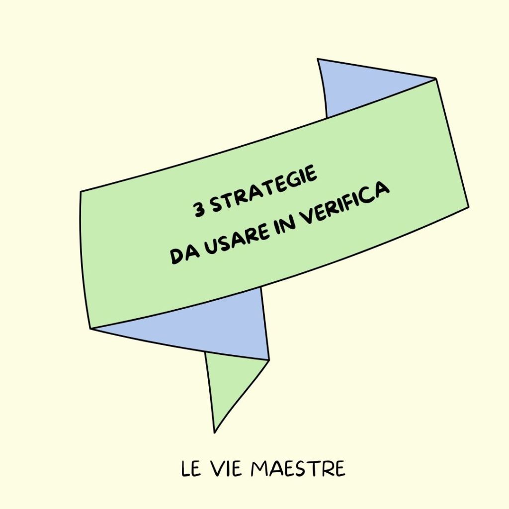 Tre strategie da usare in&nbsp;verifica