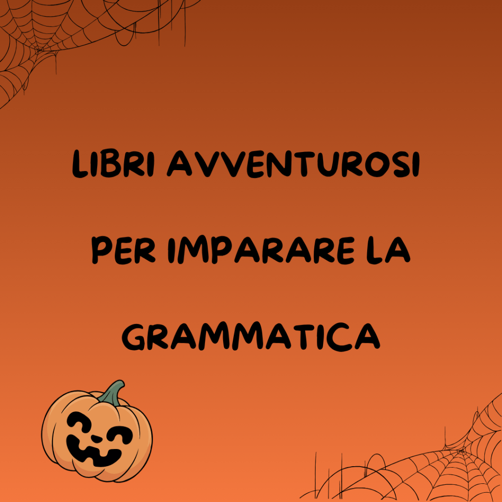 Libri avventurosi per imparare la&nbsp;grammatica