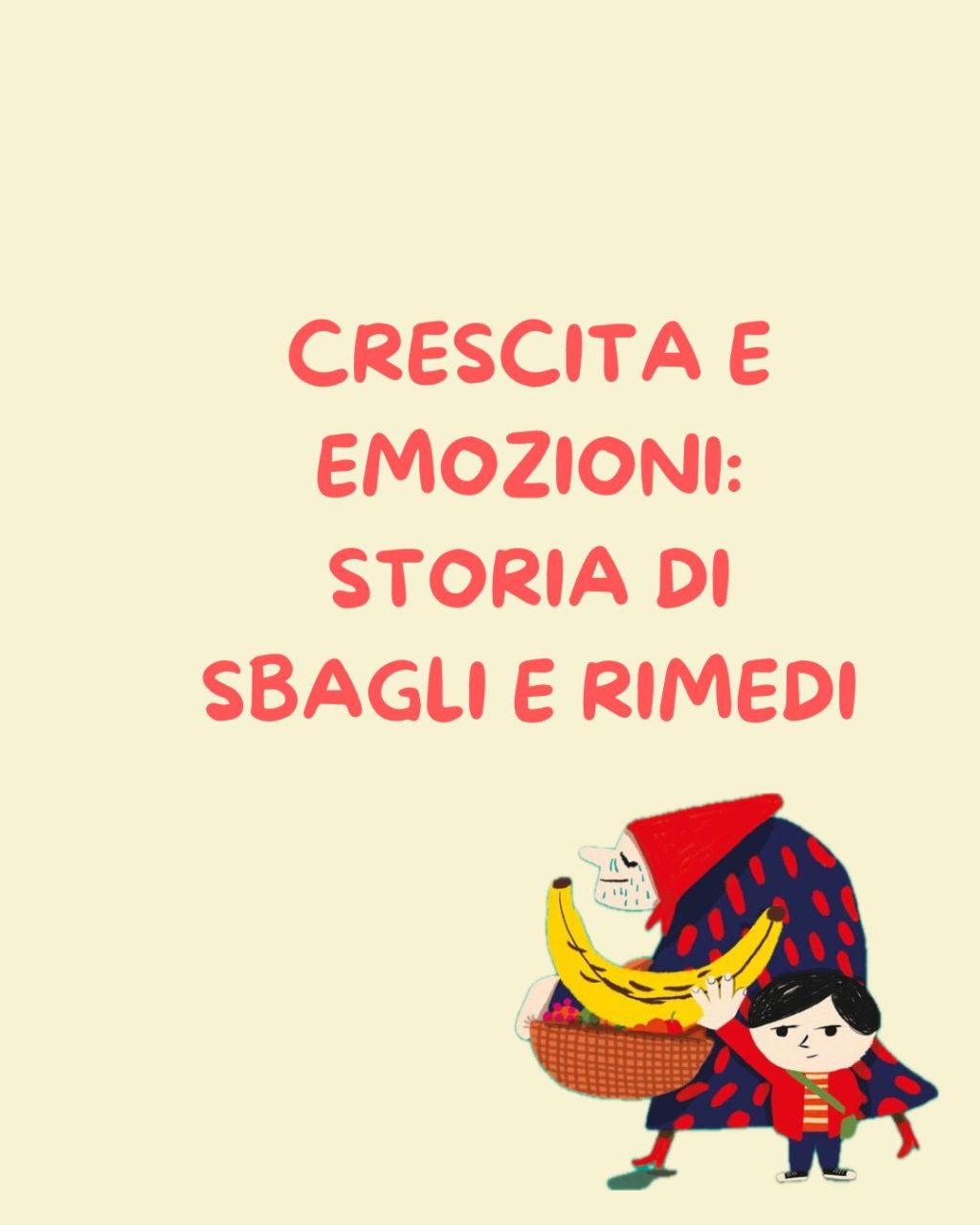 Crescita e emozioni: storia di sbagli e&nbsp;rimedi