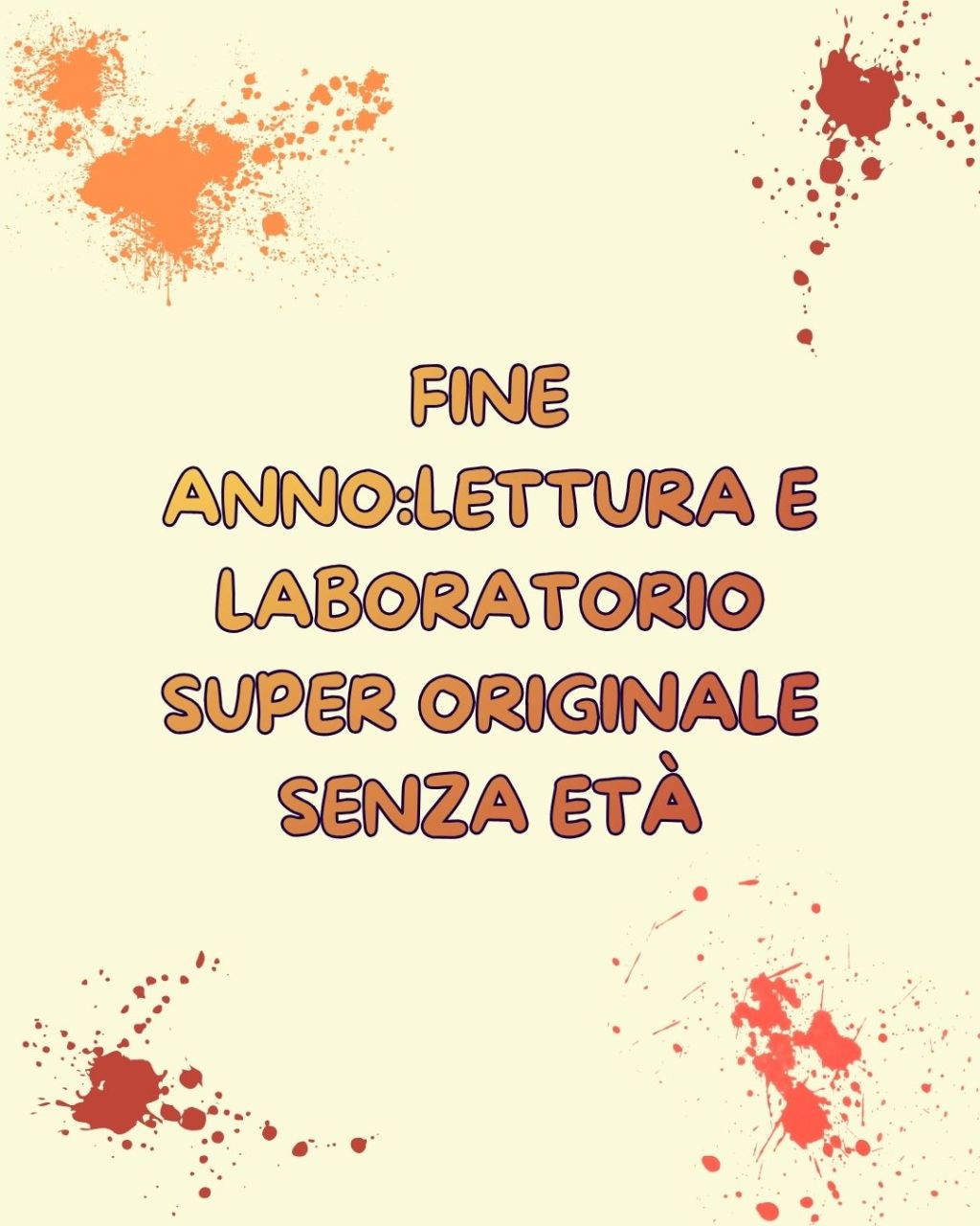 FINE ANNO:lettura e laboratorio super originale senza&nbsp;età