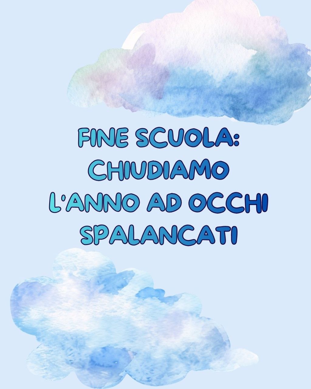 FINE SCUOLA: chiudiamo l’anno ad occhi&nbsp;spalancati